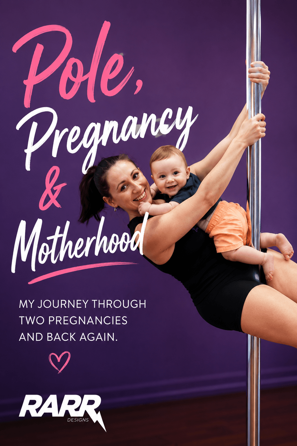 Pole Dancing Through Pregnancy & Back Again – Rarr Designs